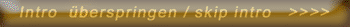 skip intro / Intro �berspringen